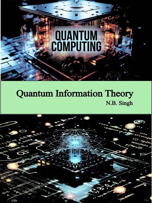 Title details for Quantum Information Theory by N.B. Singh - Available
